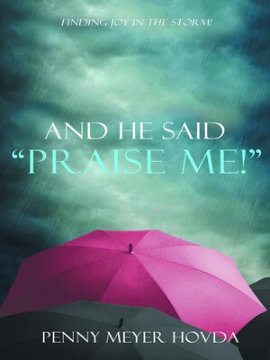 cover image of And He Said, "Praise Me!"